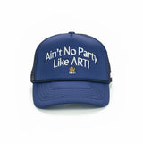 Ain't No Party Like ARTI Trucker Hat