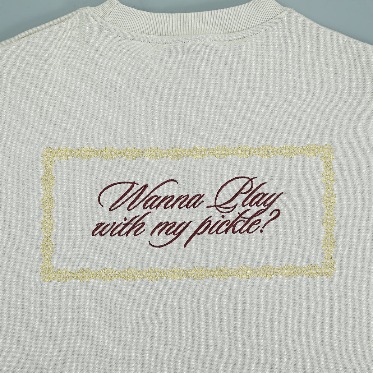 ARTI “Wanna Play With My Pickle?” Crewneck – Ivory